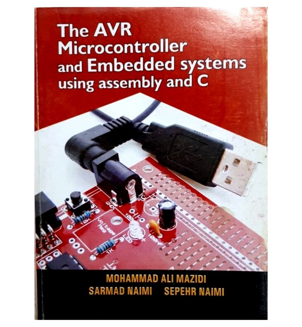 Buy The AVR Microcontroller and Embedded Systems Using Assembly and C